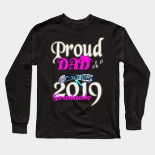 proud dad of a  awesome 2019 graduate Long Sleeve T-Shirt